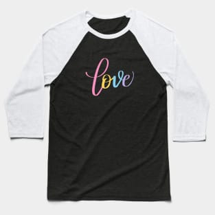 Love Modern Calligraphy HandLettering in Rainbow Colors Baseball T-Shirt